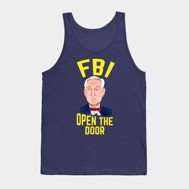 Roger Stone FBI Open the Door! Tank Top by rogerstoneknock